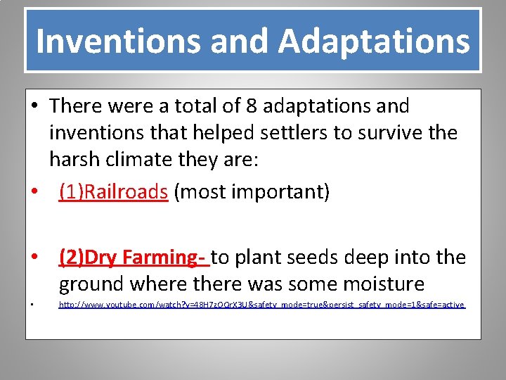 Inventions and Adaptations • There were a total of 8 adaptations and inventions that