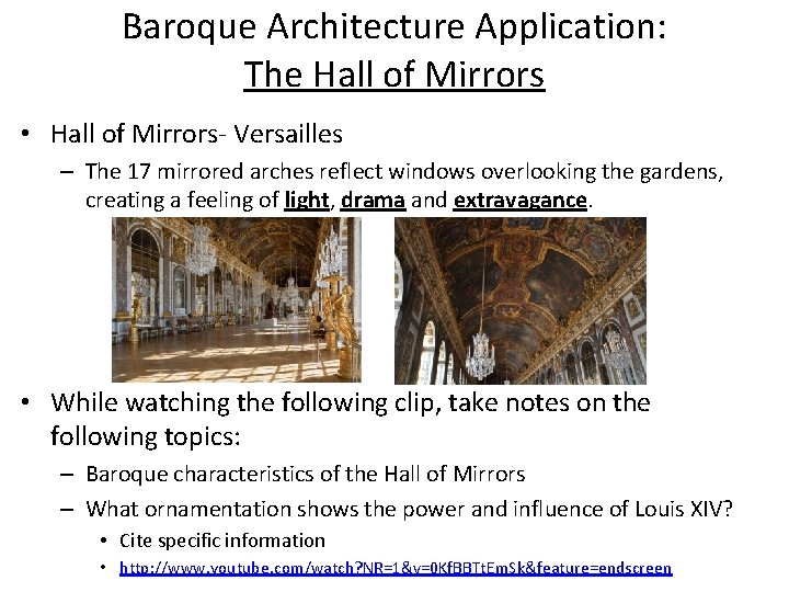 Baroque Architecture Application: The Hall of Mirrors • Hall of Mirrors- Versailles – The