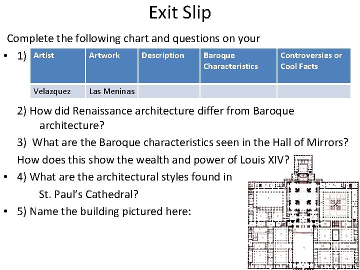 Exit Slip Complete the following chart and questions on your Artwork Description Baroque •
