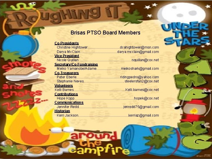 Brisas PTSO Board Members Co-Presidents Christine Hightower……………. dcahightower@msn. com Darya Mc. Clain……………. . darya.
