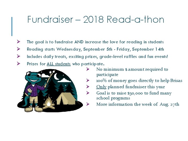 Fundraiser – 2018 Read-a-thon Ø Ø The goal is to fundraise AND increase the