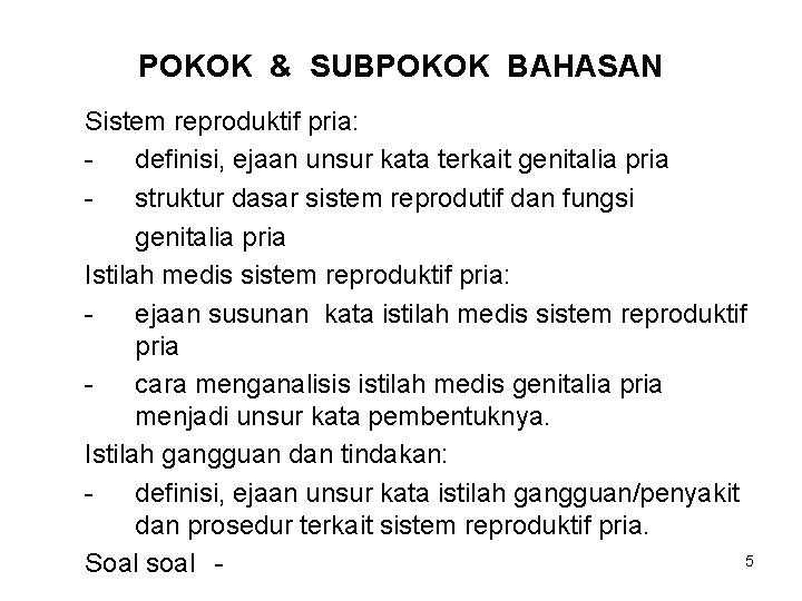 POKOK & SUBPOKOK BAHASAN Sistem reproduktif pria: definisi, ejaan unsur kata terkait genitalia pria