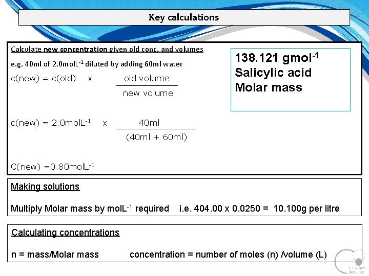 Key calculations Calculate new concentration given old conc. and volumes e. g. 40 ml Key calculations Calculate new concentration given old conc. and volumes e. g. 40 ml