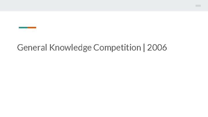 General Knowledge Competition | 2006 General Knowledge Competition | 2006