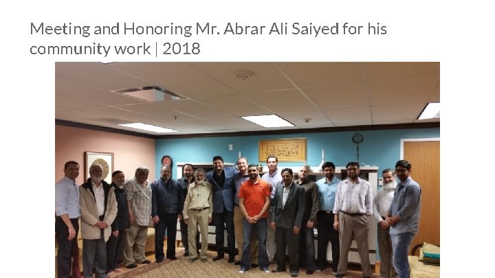 Meeting and Honoring Mr. Abrar Ali Saiyed for his community work | 2018 Meeting and Honoring Mr. Abrar Ali Saiyed for his community work | 2018