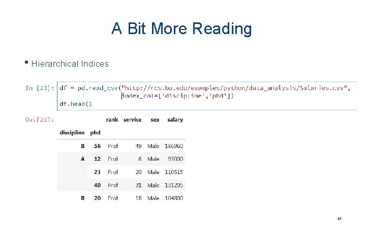 A Bit More Reading • Hierarchical Indices 42 