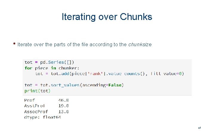 Iterating over Chunks • Iterate over the parts of the file according to the