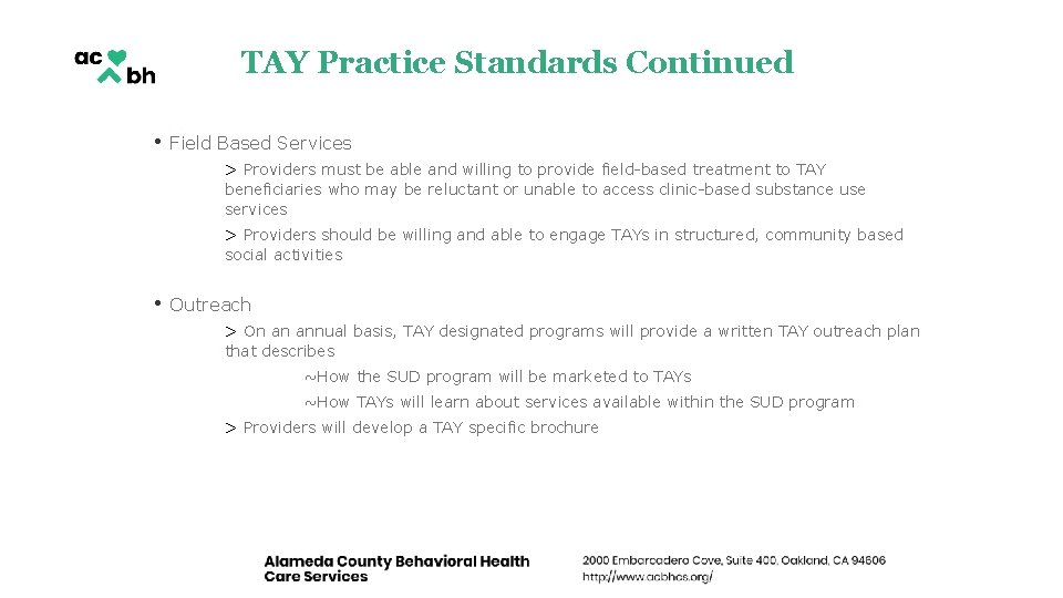 TAY Practice Standards Continued • Field Based Services > Providers must be able and TAY Practice Standards Continued • Field Based Services > Providers must be able and
