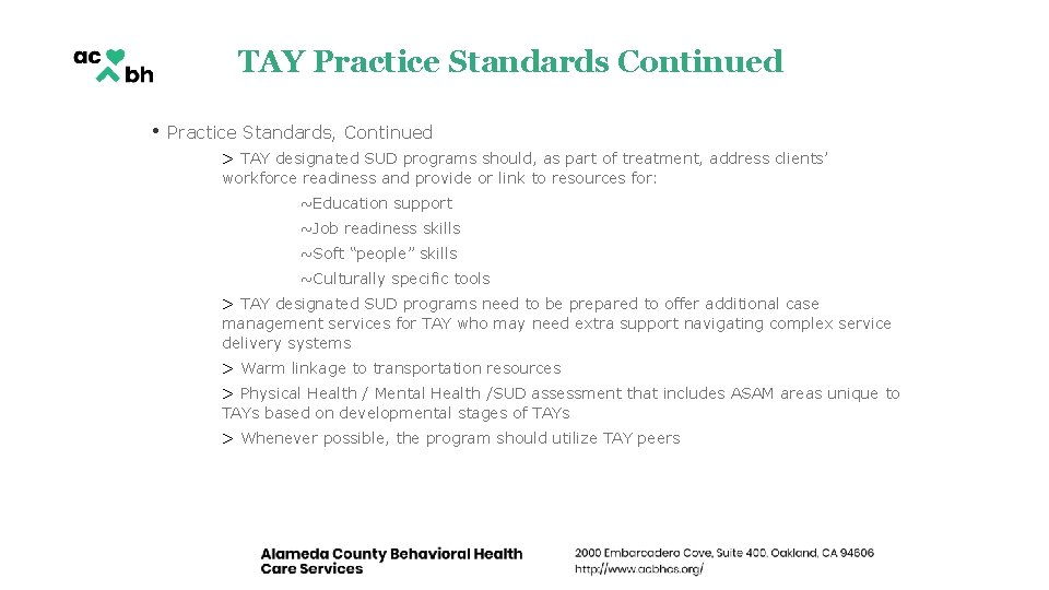 TAY Practice Standards Continued • Practice Standards, Continued > TAY designated SUD programs should, TAY Practice Standards Continued • Practice Standards, Continued > TAY designated SUD programs should,