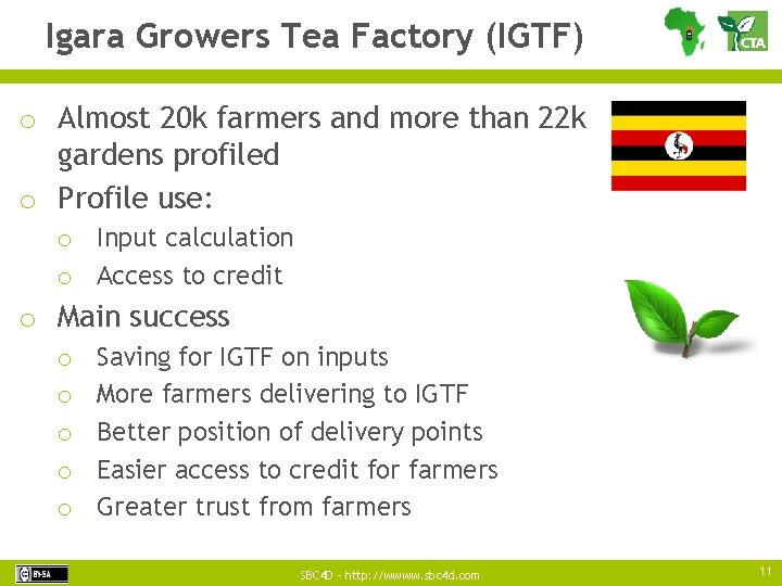 Igara Growers Tea Factory (IGTF) o Almost 20 k farmers and more than 22