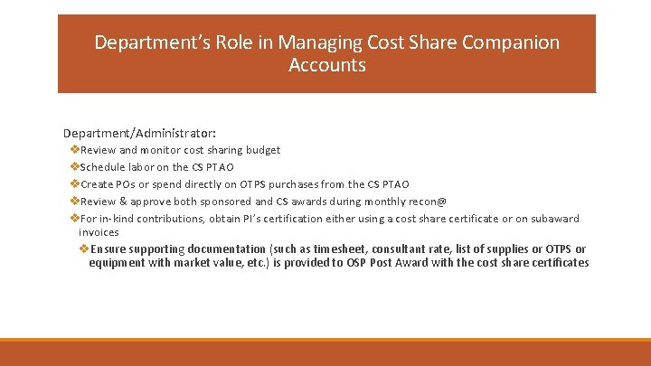 Department’s Role in Managing Cost Share Companion Accounts Department/Administrator: v. Review and monitor cost