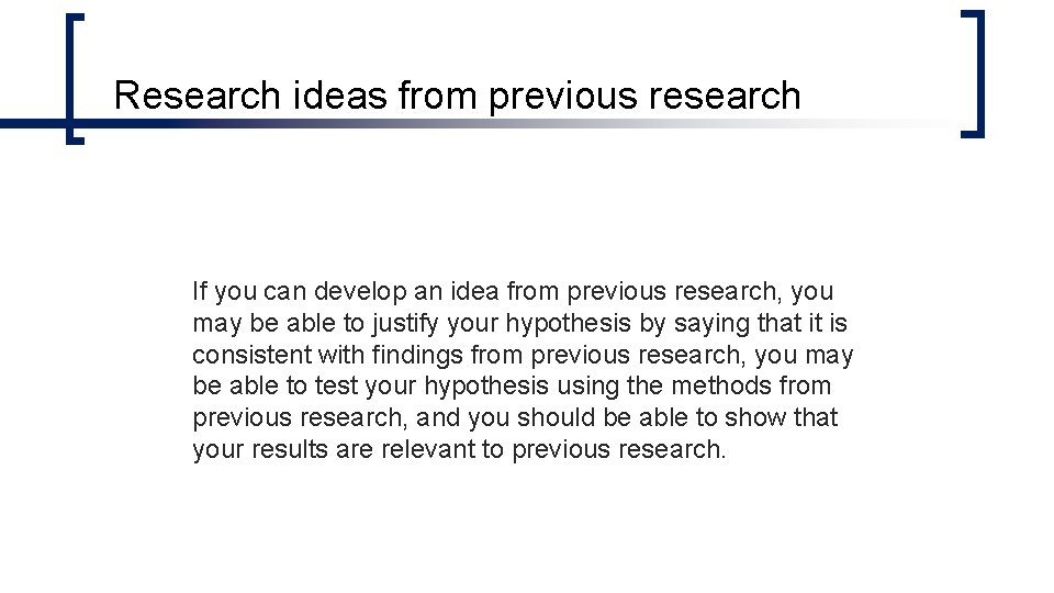 Research ideas from previous research If you can develop an idea from previous research, Research ideas from previous research If you can develop an idea from previous research,