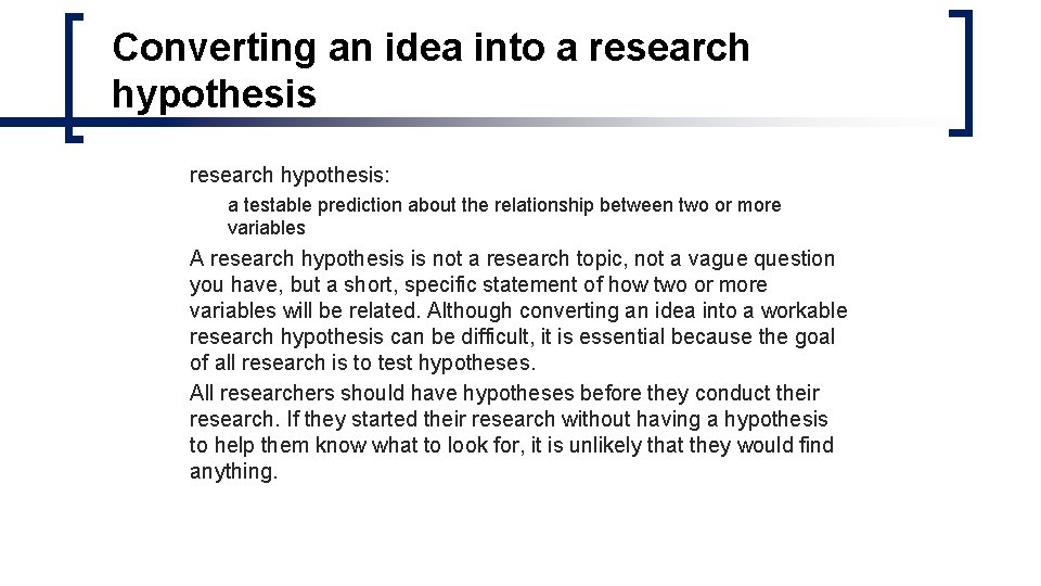 Converting an idea into a research hypothesis: a testable prediction about the relationship between Converting an idea into a research hypothesis: a testable prediction about the relationship between