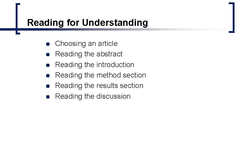 Reading for Understanding n n n Choosing an article Reading the abstract Reading the Reading for Understanding n n n Choosing an article Reading the abstract Reading the