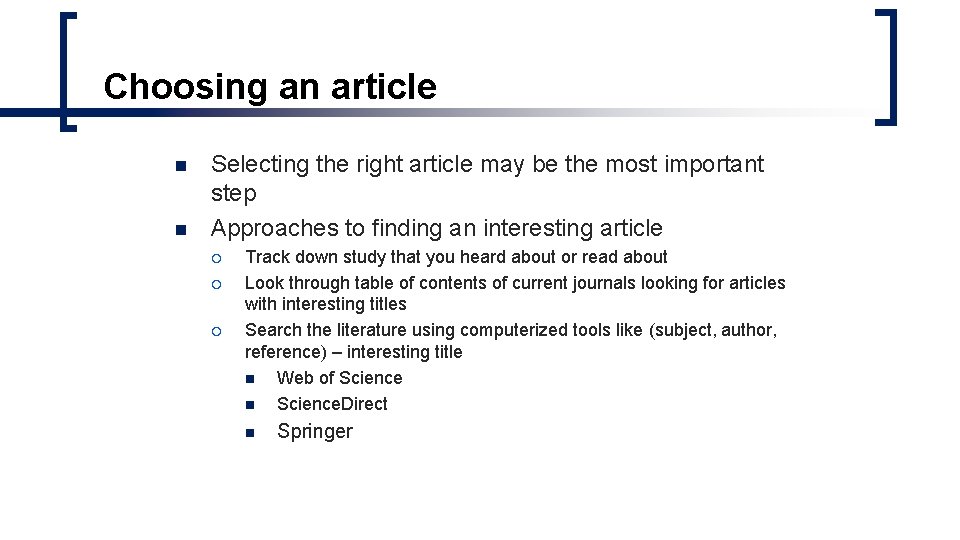 Choosing an article n n Selecting the right article may be the most important Choosing an article n n Selecting the right article may be the most important