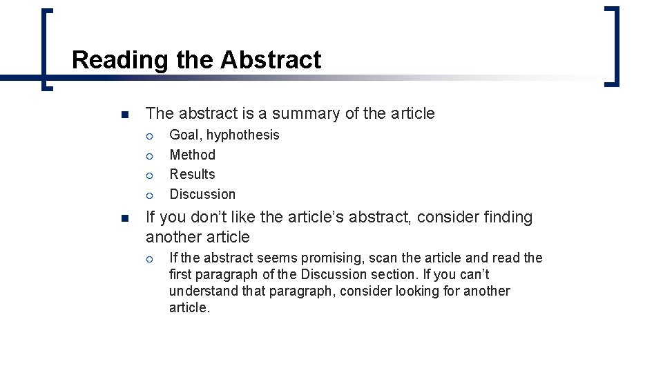 Reading the Abstract n The abstract is a summary of the article ¡ ¡ Reading the Abstract n The abstract is a summary of the article ¡ ¡