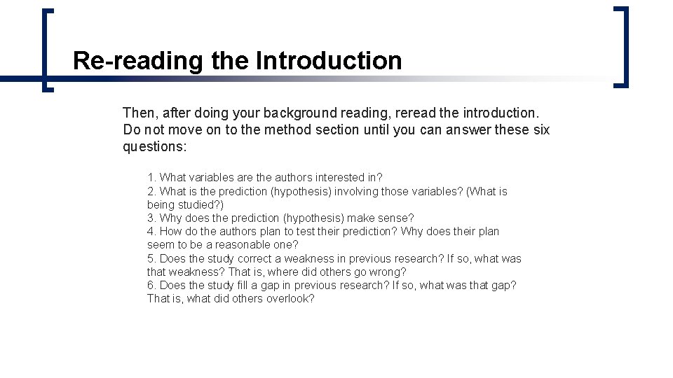 Re-reading the Introduction Then, after doing your background reading, reread the introduction. Do not Re-reading the Introduction Then, after doing your background reading, reread the introduction. Do not