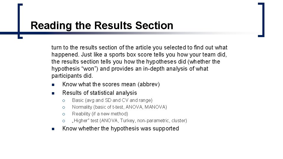 Reading the Results Section turn to the results section of the article you selected Reading the Results Section turn to the results section of the article you selected