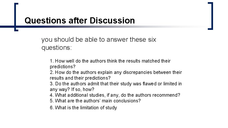 Questions after Discussion you should be able to answer these six questions: 1. How Questions after Discussion you should be able to answer these six questions: 1. How