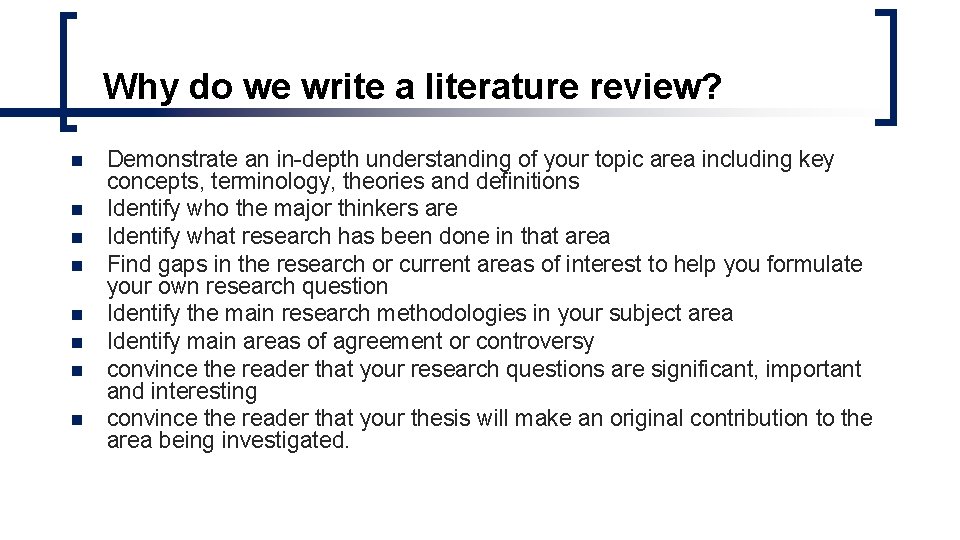 Why do we write a literature review? n n n n Demonstrate an in-depth Why do we write a literature review? n n n n Demonstrate an in-depth