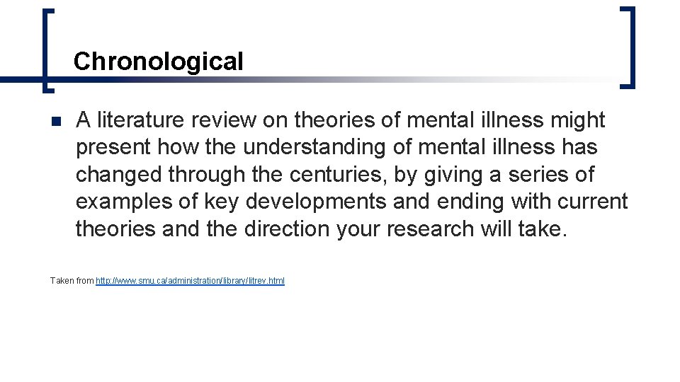 Chronological n A literature review on theories of mental illness might present how the Chronological n A literature review on theories of mental illness might present how the