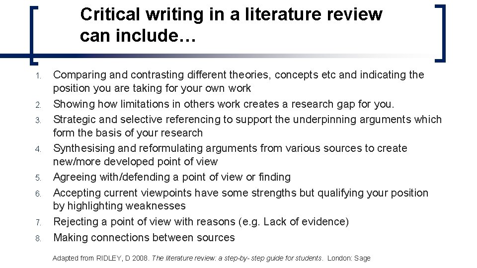 Critical writing in a literature review can include… 1. 2. 3. 4. 5. 6. Critical writing in a literature review can include… 1. 2. 3. 4. 5. 6.