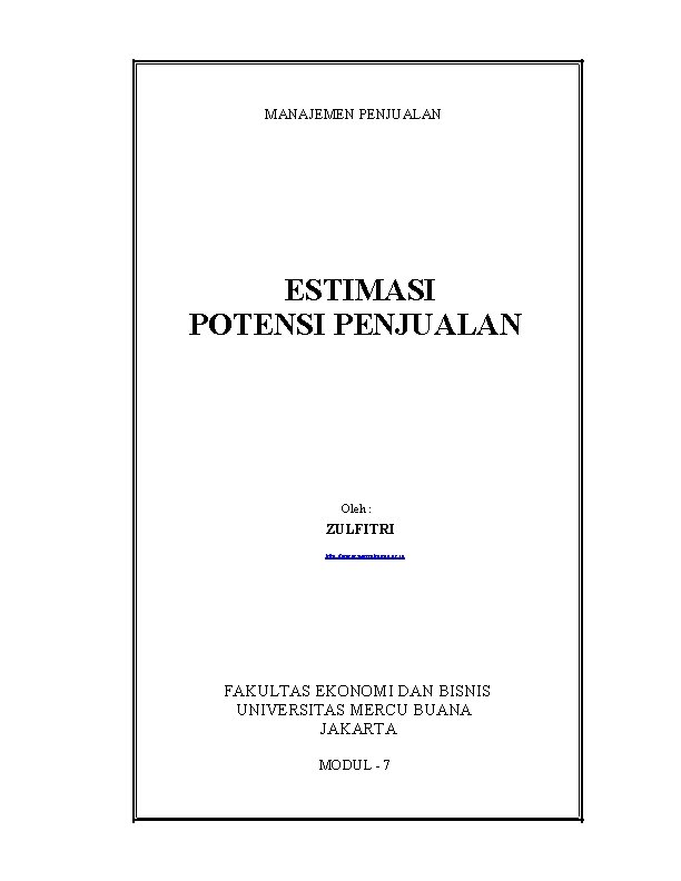 MANAJEMEN PENJUALAN ESTIMASI POTENSI PENJUALAN Oleh : ZULFITRI http: //www. mercubuana. ac. id FAKULTAS