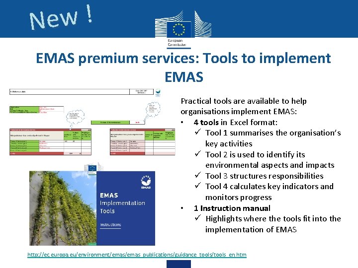 ! w e N EMAS premium services: Tools to implement EMAS Practical tools are