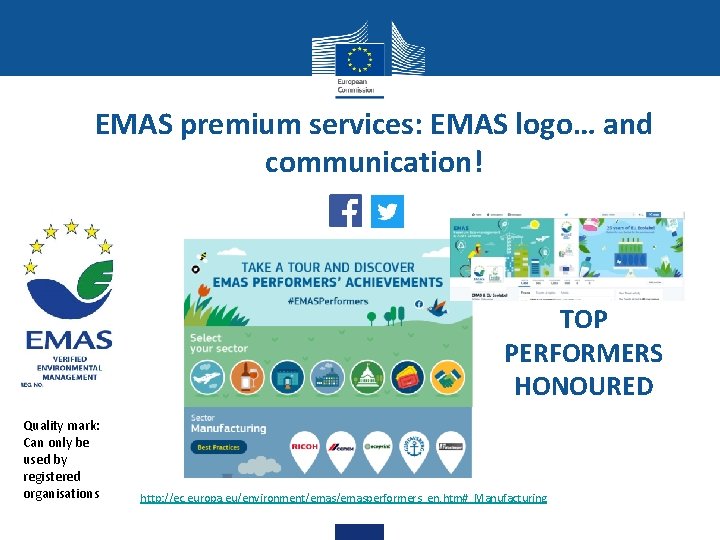 EMAS premium services: EMAS logo… and communication! TOP PERFORMERS HONOURED Quality mark: Can only