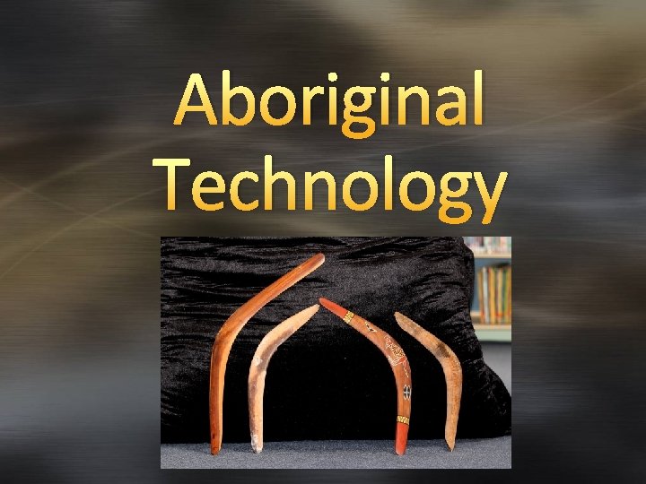 Aboriginal Technology 