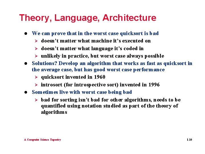 Theory, Language, Architecture l l l We can prove that in the worst case