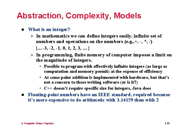 Abstraction, Complexity, Models l What is an integer? Ø In mathematics we can define