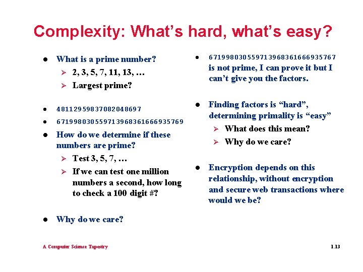 Complexity: What’s hard, what’s easy? l What is a prime number? Ø 2, 3,