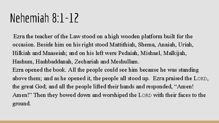 Nehemiah 8: 1 -12 Ezra the teacher of the Law stood on a high Nehemiah 8: 1 -12 Ezra the teacher of the Law stood on a high
