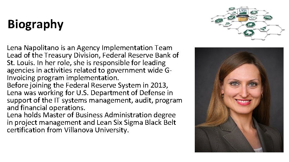 Biography Lena Napolitano is an Agency Implementation Team Lead of the Treasury Division, Federal