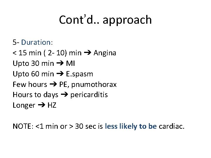 Cont’d. . approach 5 - Duration: < 15 min ( 2 - 10) min