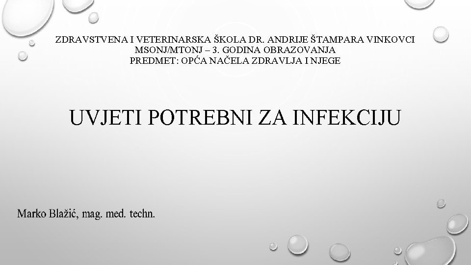 ZDRAVSTVENA I VETERINARSKA ŠKOLA DR. ANDRIJE ŠTAMPARA VINKOVCI MSONJ/MTONJ – 3. GODINA OBRAZOVANJA PREDMET: