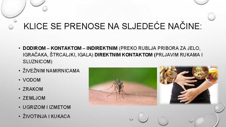 KLICE SE PRENOSE NA SLJEDEĆE NAČINE: • DODIROM – KONTAKTOM – INDIREKTNIM (PREKO RUBLJA