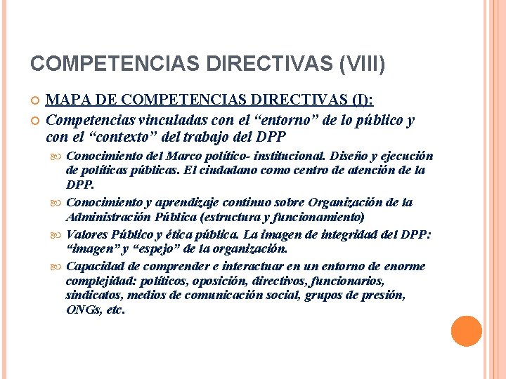 COMPETENCIAS DIRECTIVAS (VIII) MAPA DE COMPETENCIAS DIRECTIVAS (I): Competencias vinculadas con el “entorno” de COMPETENCIAS DIRECTIVAS (VIII) MAPA DE COMPETENCIAS DIRECTIVAS (I): Competencias vinculadas con el “entorno” de