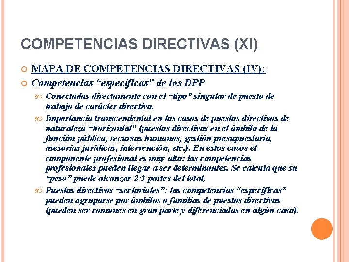 COMPETENCIAS DIRECTIVAS (XI) MAPA DE COMPETENCIAS DIRECTIVAS (IV): Competencias “específicas” de los DPP Conectadas