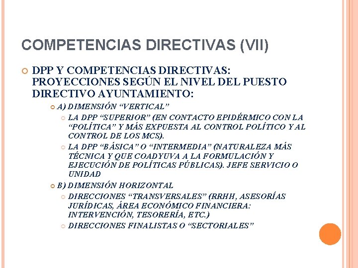 COMPETENCIAS DIRECTIVAS (VII) DPP Y COMPETENCIAS DIRECTIVAS: PROYECCIONES SEGÚN EL NIVEL DEL PUESTO DIRECTIVO