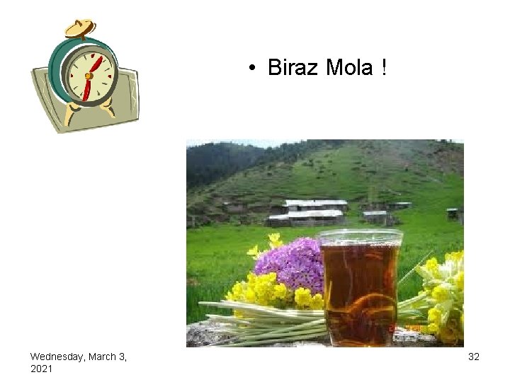  • Biraz Mola ! Wednesday, March 3, 2021 32 