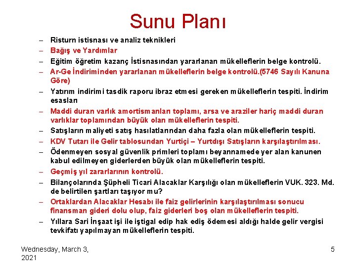 Sunu Planı – – – – Risturn istisnası ve analiz teknikleri Bağış ve Yardımlar