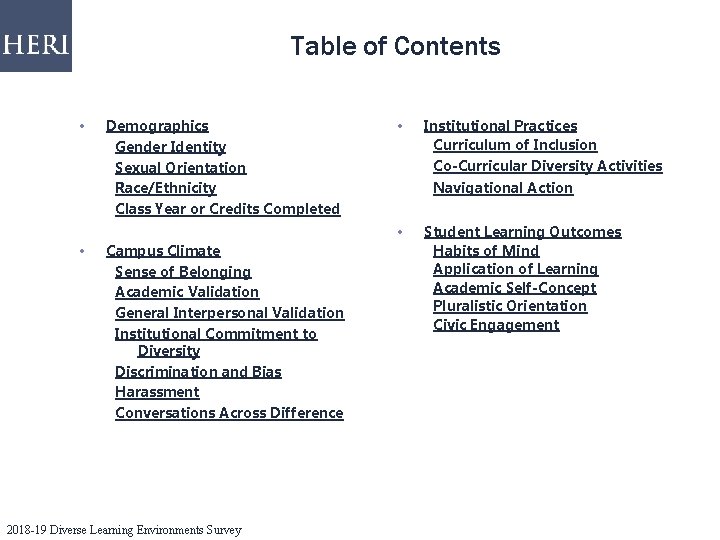 Table of Contents • • Demographics Gender Identity Sexual Orientation Race/Ethnicity Class Year or