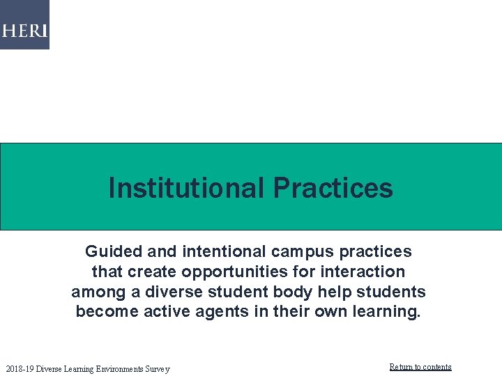 Institutional Practices Guided and intentional campus practices that create opportunities for interaction among a Institutional Practices Guided and intentional campus practices that create opportunities for interaction among a