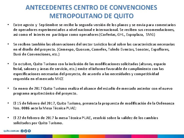 ANTECEDENTES CENTRO DE CONVENCIONES METROPOLITANO DE QUITO • Entre agosto y Septiembre se recibe ANTECEDENTES CENTRO DE CONVENCIONES METROPOLITANO DE QUITO • Entre agosto y Septiembre se recibe