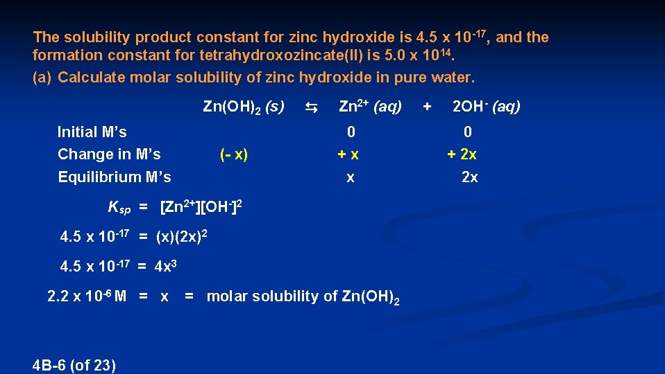 The solubility product constant for zinc hydroxide is 4. 5 x 10 -17, and