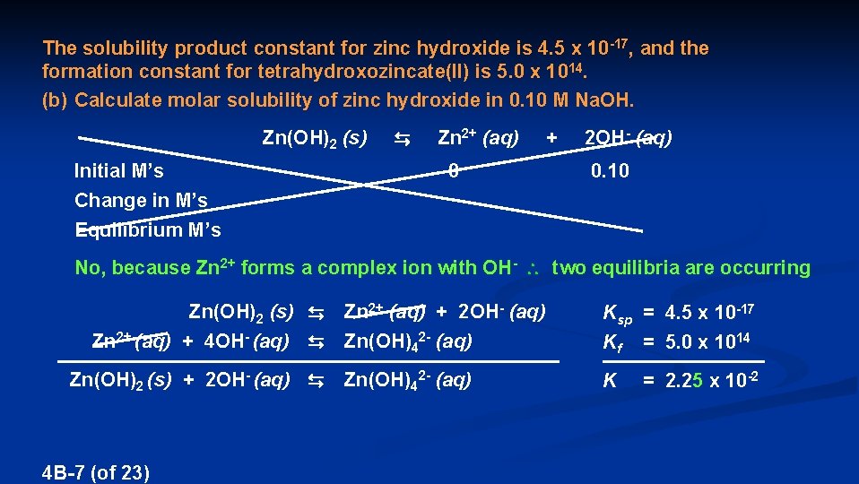 The solubility product constant for zinc hydroxide is 4. 5 x 10 -17, and