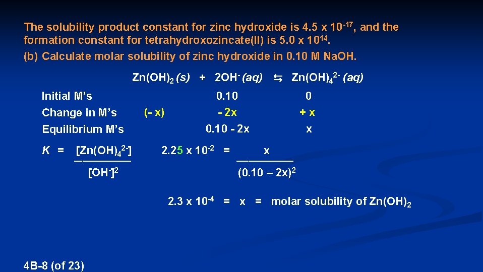 The solubility product constant for zinc hydroxide is 4. 5 x 10 -17, and