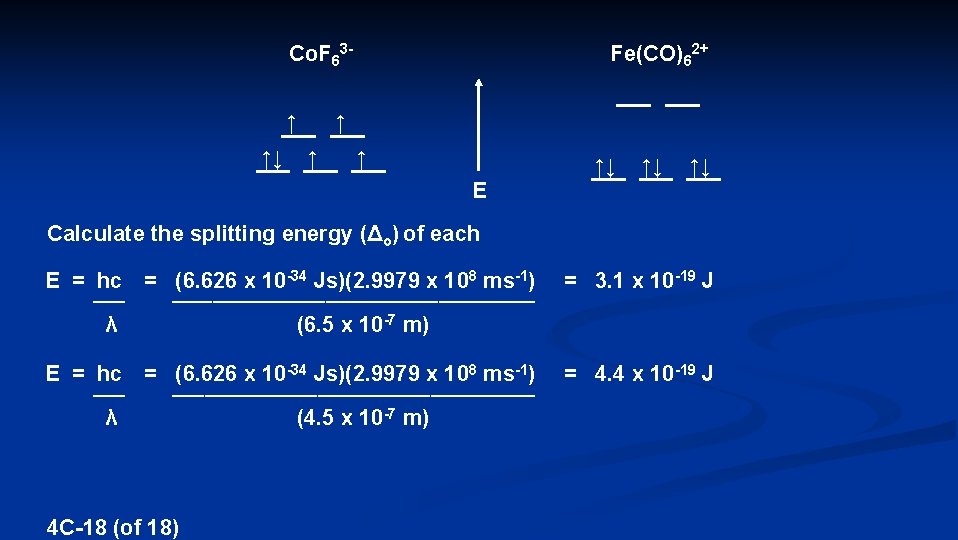 Co. F 63↑ ↑↓ Fe(CO)62+ ↑ ↑↓ ↑↓ ↑↓ E Calculate the splitting energy